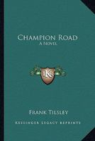 Champion Road 0548452954 Book Cover