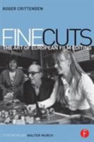 Fine Cuts: The Art of European Film Editing 1138201995 Book Cover