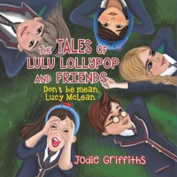 The Tales of Lulu Lollypop and Friends 1788782941 Book Cover
