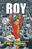 Roy of the Rovers: The Official Autobiography of Roy of the Rovers 1780893299 Book Cover