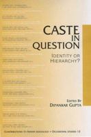 Caste in Question: Identity or Hierarchy (Contributions to Indian Sociology: Occasional Studies, 12) (Contributions to Indian Sociology series) 0761933247 Book Cover