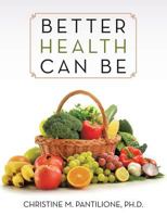 Better Health Can Be 1489701761 Book Cover