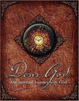 Dear God: My Spirtiual Journey With God 0529120577 Book Cover