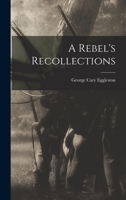 A Rebel's Recollections 0807121258 Book Cover