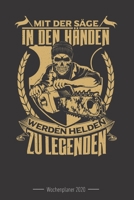 Wochenkalender 2020 - f�r Holzf�ller, Waldarbeiter und F�rster: 120 Seiten Wochenkalender Kalender 2020 F�r Holzf�ller, Waldarbeiter, F�rster Und Holzliebhaber - Geschenk Motors�ge Holz 1657307352 Book Cover