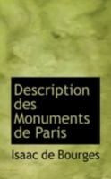 Description Des Monuments De Paris (1878) 0559184972 Book Cover