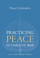 Practicing Peace in Times of War 1611801893 Book Cover