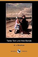 Tante Toni Und Ihre Bande 1409927334 Book Cover
