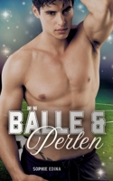 Bälle und Perlen: Eine spicy, sporty Shortstory mit bi x nonbinary Pairing (Queer Soccer Romance) (German Edition) 3384809718 Book Cover
