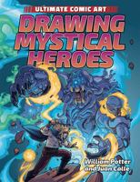 Drawing Mystical Heroes 1508154740 Book Cover