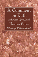 A Comment On Ruth: And Notes Upon Jonah 1606080326 Book Cover