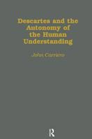 Descartes & the Autonomy of the Human Understanding 0824031849 Book Cover