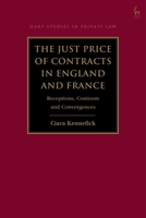 The Just Price of Contracts in England and France: Receptions, Contrasts and Convergences 1509925090 Book Cover