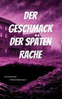 Der Geschmack der späten Rache 3695171146 Book Cover