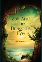 Zak and The Dragon's Eye B0G71Q3QQL Book Cover