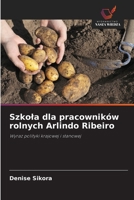 Szkola dla pracowników rolnych Arlindo Ribeiro (Polish Edition) 6209438997 Book Cover