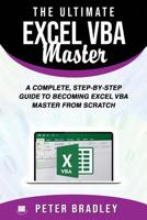 The Ultimate Excel VBA Master: A Complete, Step-by-Step Guide to Becoming Excel VBA Master from Scratch 1799248917 Book Cover