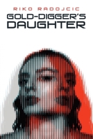 Gold-Digger's Daughter 1665777915 Book Cover