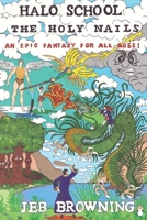 Halo School The Holy Nails B08QS3959L Book Cover