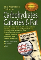 The NutriBase Guide to Carbohydrates, Calories & Fat in Your Food 1583331093 Book Cover