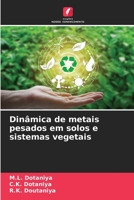 Dinâmica de metais pesados em solos e sistemas vegetais 6205669161 Book Cover