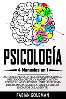 Psicología: 4 Manuales en 1: Autodisciplina, Inteligencia emocional, Psicología Oscura y Manipulación. Aprende las claves del éxito en forma ... B08NWPY97J Book Cover