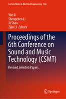 Proceedings of the 6th Conference on Sound and Music Technology (CSMT): Revised Selected Papers (Lecture Notes in Electrical Engineering, 568) 9811387095 Book Cover