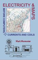 Electricity and Maps: Before Computers, There Were Currents and Coils B0GN94VPPB Book Cover