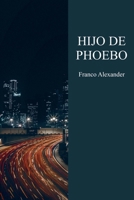Hijo de Phoebo (Spanish Edition) B0GV1SZWJX Book Cover