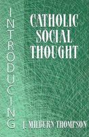 Introducing Catholic Social Thought 157075862X Book Cover