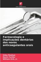 Farmacologia e implicações dentárias dos novos anticoagulantes orais (Portuguese Edition) 6200718008 Book Cover