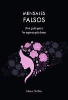 MENSAJES FALSOS: Una guía para la esposa piadosa (Spanish Edition) B0GPND9H84 Book Cover