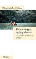Erinnerungen an Jugoslawien: Das Jahrzehnt der Zerstörung 1991-2001 3831140979 Book Cover