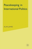 Peacekeeping in International Politics 033353932X Book Cover