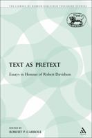 Text as Pretext Essays in Honour of Robe: Essays in Honour of Robert Davidson 0567437760 Book Cover