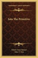 Into the Primitive 9369426272 Book Cover