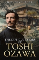 The Difficult Years of Toshi Ozawa (Kamaishi Heritage) B0H28BZ8NS Book Cover