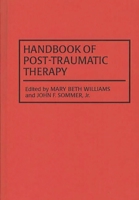 Handbook of Post-Traumatic Therapy 0313281432 Book Cover