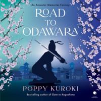 Road to Odawara: A Novel (Ancestor Memories) B0HHC9Q81T Book Cover