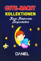 Gute-Nacht-Kollektionen für Kinder: Tiergeschichten und Reime Kurze Kinderreime B0BLR57BV2 Book Cover