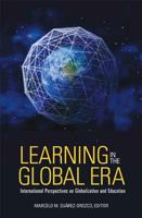 Learning in the Global Era: International Perspectives on Globalization and Education 0520254368 Book Cover