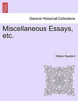 Miscellaneous Essays, etc. 1241350620 Book Cover