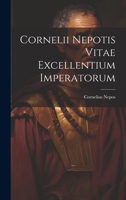Cornelii Nepotis Vitae excellentium imperatorum 1020512040 Book Cover