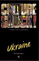 Culture Shock! Ukraine (Culture Shock! Guides) 1558684204 Book Cover