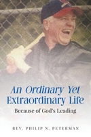 An Ordinary Yet Extraordinary Life B0C9VW3SD2 Book Cover