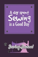 Sewing journal: Sewing planner | Gifts for quilters | Quilters journal | For the sewing lover, crafter and machinists | 111 pages lined | 6x9 inches ... plum quote a day spent sewing is a good day 1671195434 Book Cover