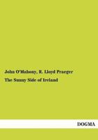 The Sunny Side of Ireland 1375006665 Book Cover