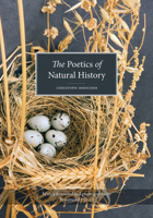 The Poetics of Natural History: From John Bartram to William James 0813526159 Book Cover
