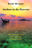 Les ancres dans le ciel: l'infrastructure métaphysique 1587310406 Book Cover