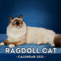 Ragdoll Cat: 2021 Wall Calendar, Cute Gift Idea For Ragdoll Lovers Or Owners Men And Women B08QWYFZXR Book Cover